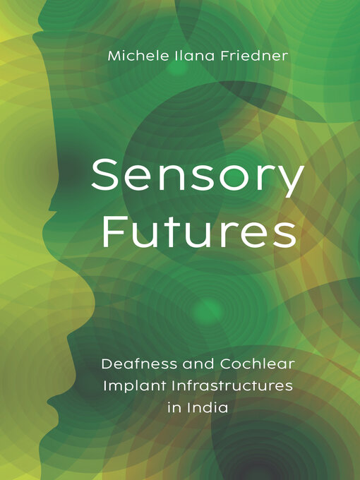 Title details for Sensory Futures by Michele Ilana Friedner - Available